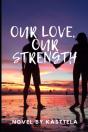 Our Love,  Our Strength - Preview