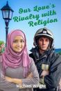 Our Love'S Rivalry With Religion - Preview