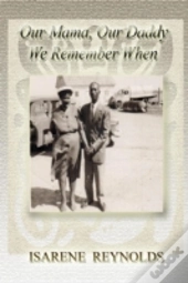 Our Mama, Our Daddy, We Remember When