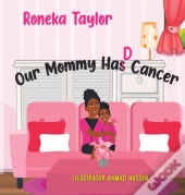 Our Mommy Had Cancer