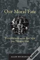 Our Moral Fate