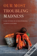 Our Most Troubling Madness