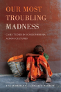 Our Most Troubling Madness - Preview