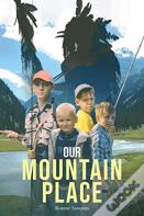 Our Mountain Place