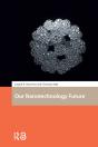 Our Nanotechnology Future - Preview