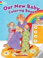Our New Baby Coloring Book