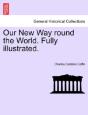 Our New Way Round The World. Fully Illus - Preview