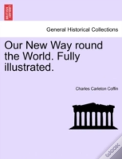 Capa do artigo Our New Way Round The World. Fully Illus