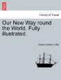 Our New Way Round The World. Fully Illus - Preview