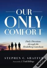 Our Only Comfort
