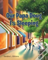 Our Papa Doug Is Sleeping
