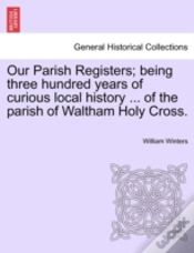 Capa do artigo Our Parish Registers; Being Three Hundre