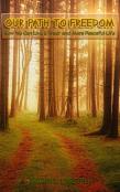 Our Path To Freedom