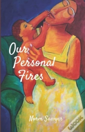 Our Personal Fires