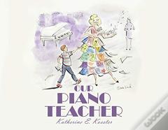 Our Piano Teacher
