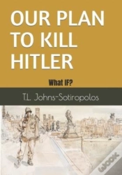 Capa do artigo Our Plan To Kill Hitler