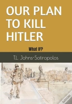 Capa do artigo Our Plan To Kill Hitler