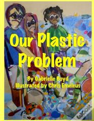 Our Plastic Problem