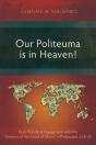 Our Politeuma Is In Heaven! - Preview