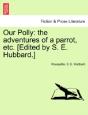 Our Polly: The Adventures Of A Parrot, E - Preview