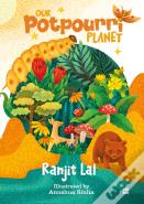 Our Potpourri Planet