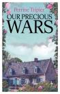 Our Precious Wars - Preview
