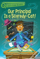 Our Principal Is A Scaredy-Cat!