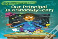 Our Principal Is A Scaredy-Cat!