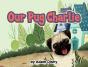 Our Pug Charlie - Preview