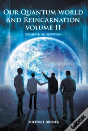 Capa do artigo Our Quantum World And Reincarnation (Volume Ii)