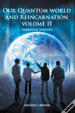 Capa do artigo Our Quantum World And Reincarnation (Volume Ii)