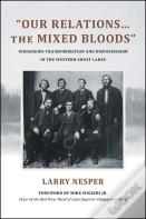 "Our Relationsâ€¦The Mixed Bloods"