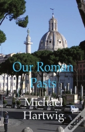 Our Roman Pasts