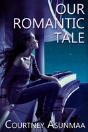 Our Romantic Tale - Preview