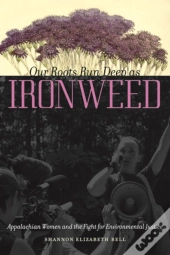 Our Roots Run Deep As Ironweed