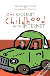 Our Second Childhood On The Internet