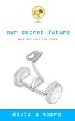 Our Secret Future