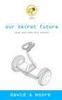 Our Secret Future - Preview