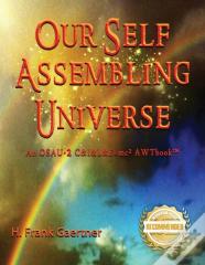 Our Self-Assembling Universe