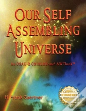 Our Self-Assembling Universe