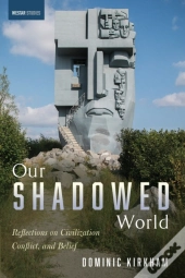 Our Shadowed World