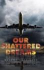 Our Shattered Dreams - Preview