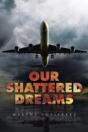 Our Shattered Dreams - Preview