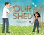 Our Shed - Preview