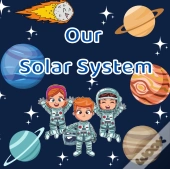 Our Solar System.