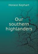 Our Southern Highlanders