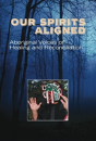 Our Spirits Aligned - Preview