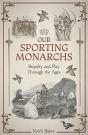 Our Sporting Monarchs - Preview