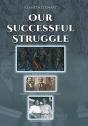 Our Successful Struggle - Preview