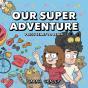 Our Super Adventure Vol. 1 - Preview